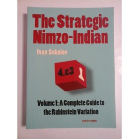 (Chess)(Sah) - The Strategic Nimzo-Indian  (Volume 1: A Complete Guide to the Rubinstein Variation) (2012) - Ivan Sokolov 